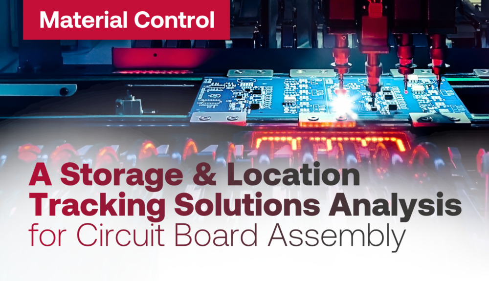 Assembly Component Tracking Material Control: A Storage & Location Tracking Solutions Analysis for ...